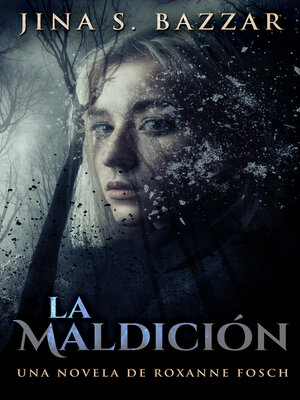 cover image of La Maldición--Una novela de Roxanne Fosch